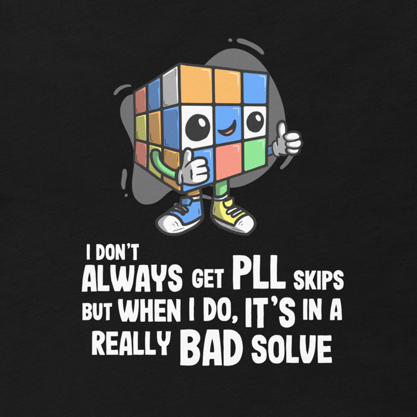 I Don’t Always Get PLL Skips T-Shirt